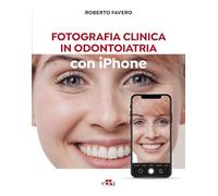 Fotografia clinica in odontoiatria con iPhone - Favero Roberto