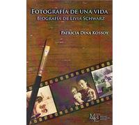 -fotografia-de-una-vida-biografia-de-livia-schwarz-