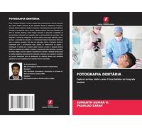 FOTOGRAFIA DENTÁRIA: Capturar sorrisos, definir a arte: O Guia Definitivo da Fotografia Dentária