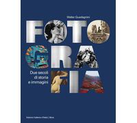 Fotografia. Due secoli di storia e immagini - 2022 - Skira