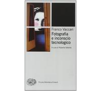 Fotografia e inconscio tecnologico