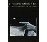 Fotografia e materialità in Italia. Franco Vaccari, Mario Cresci, Guido Gu...