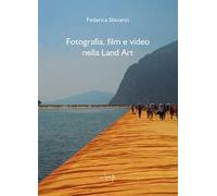 Fotografia, film e video nella Land Art