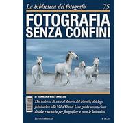 Fotografia Senza Confini - Come Fotografare a Tutte le Latitudini