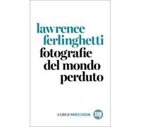 Fotografie del mondo perduto