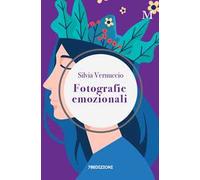 Fotografie emozionali. Incontra le tue emozioni
