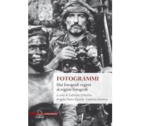 Fotogrammi. Dai fotografi registi ai registi fotografi