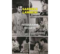 Fotogrammi di carta. I venticinque anni del cineromanzo italiano (1950-1975)