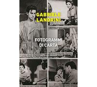 Fotogrammi di carta. I venticinque anni del cineromanzo italiano (1950-1975)