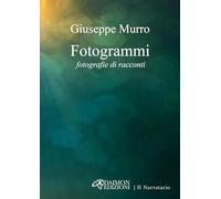 Fotogrammi. Fotografie di racconti