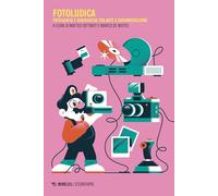 Fotoludica. Fotografia e videogiochi tra arte e documentazione