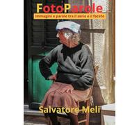 FotoParole. Immagini e parole tra il serio e il faceto