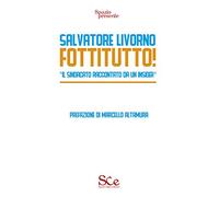 Fottitutto! "Il sindacato raccontato da un insider"