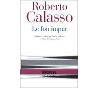 FOU IMPUR (LE) by ROBERTO CALASSO (January 19,2000)