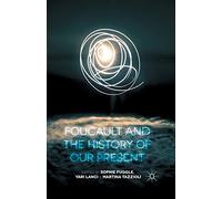 Foucault and the History of Our Present