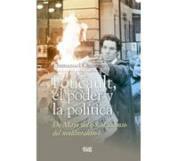 Foucault, el poder y la política, de mayo del 68 al ascenso del neoliberalismo