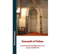Foucault et l'islam: La spiritualité politique face à la raison néolibérale: 4