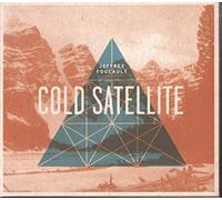 Foucault, Jeffrey & Billy Conway/David Goodrich A.O - Cold Satellite (Lisa Olstein Poetry)