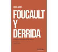 Foucault y Derrida: Los años salvajes de la teoría
