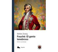 Fouché: El genio tenebroso: Edición comentada y con prólogo