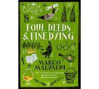 Foul deeds and fine dying: a pellegrino artusi mystery - Malvaldi Marco