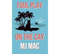Foul Play on the Cay: A Kennedy Reeves Mystery
