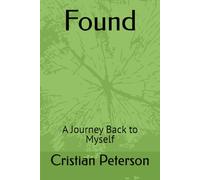 Found: A Journey Back to Myself