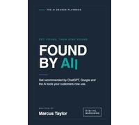 Found by AI: How to get your small business recommended by ChatGPT, Google and the AI tools your customers now use