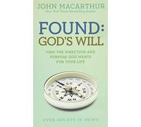 Found God's Will: Find the Directiion and Purpose God Wants for Your Life
