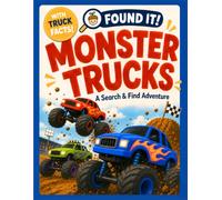 Found It! Monster Trucks: A Fun Search & Find Book for Kids Ages 3-6