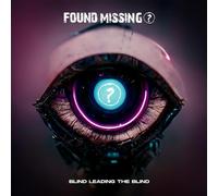 Found Missing? Blind Leading the Blind (CD) Album