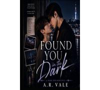 Found You In The Dark: A Dark MM Romance