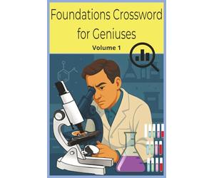 Foundation Crosswords for Geniuses: Volume 1