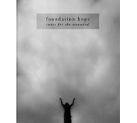 Foundation Hope - Tunes For The Wounded