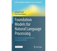 Foundation Models for Natural Language Processing: Pre-trained Language Models Integrating Media