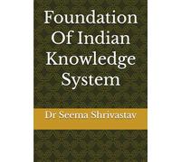 Foundation Of Indian Knowledge System