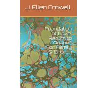 Foundation of Love: Return to "Agape." For Family & Church