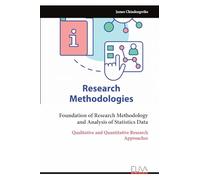 Foundation of Research Methodology and Analysis of Statistics Data: Qualitative and Quantitative Research Approaches