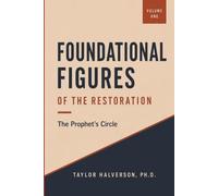 Foundational Figures of the Restoration: 1820-1846. Volume 1