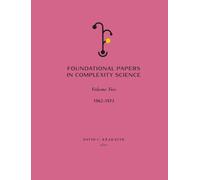 Foundational Papers in Complexity Science: Volume II