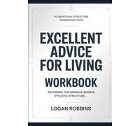 Foundational Structure Originating from Excellent Advice for Living: Retaining the original book’s stylistic structure