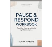 Foundational Structure Originating from Pause & Respond: Retaining the original book’s stylistic structure