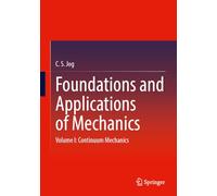 Foundations and Applications of Mechanics: Continuum Mechanics (1)