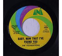 FOUNDATIONS - baby, now that i've found you