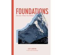 Foundations: Become What You Believe
