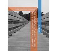 FOUNDATIONS: Christian Formation Year 1: Student Guide & Workbook: Gospel Essentials, Attributes of God, Practical Theology, OT Foundations
