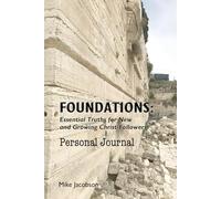 Foundations: Essentials Truths for New and Growing Christ-Followers: Personal Journal