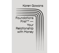 Foundations First™ - Your Relationship with Money