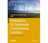 Foundations for Sustainable Environmental Solutions: Eco-system and Social Policy