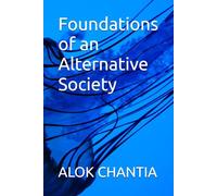 Foundations of an Alternative Society